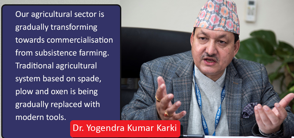 agriculture-needs-commercialisation-dr-karki